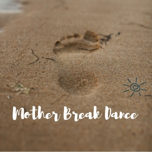 vignette mother break dance